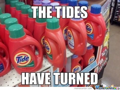 tides have turned